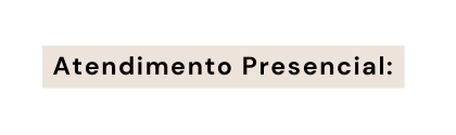 Atendimento Presencial